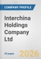 Interchina Holdings Company Ltd. Fundamental Company Report Including Financial, SWOT, Competitors and Industry Analysis - Product Thumbnail Image