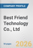 Best Friend Technology Co., Ltd Fundamental Company Report Including Financial, SWOT, Competitors and Industry Analysis- Product Image