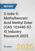 2-Iodo-5-Methylbenzoic Acid Methyl Ester (CAS 103440-52-4) Industry Research 2025: Global and Regional Market Trends 2019-2024 and Forecast to 2029- Product Image