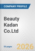 Beauty Kadan Co.Ltd Fundamental Company Report Including Financial, SWOT, Competitors and Industry Analysis- Product Image