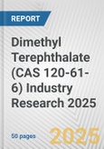 Dimethyl Terephthalate (CAS 120-61-6) Industry Research 2025: Global and Regional Market Trends 2019-2024 and Forecast to 2029- Product Image