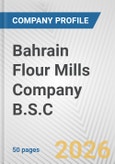 Bahrain Flour Mills Company B.S.C Fundamental Company Report Including Financial, SWOT, Competitors and Industry Analysis- Product Image
