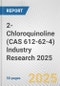 2-Chloroquinoline (CAS 612-62-4) Industry Research 2025: Global and Regional Market Trends 2019-2024 and Forecast to 2029 - Product Image