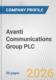 Avanti Communications Group PLC Fundamental Company Report Including Financial, SWOT, Competitors and Industry Analysis- Product Image
