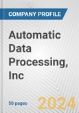 Automatic Data Processing, Inc. Fundamental Company Report Including Financial, SWOT, Competitors and Industry Analysis- Product Image