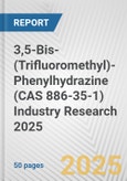 3,5-Bis-(Trifluoromethyl)-Phenylhydrazine (CAS 886-35-1) Industry Research 2025: Global and Regional Market Trends 2019-2024 and Forecast to 2029- Product Image
