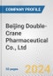 Beijing Double-Crane Pharmaceutical Co., Ltd. Fundamental Company Report Including Financial, SWOT, Competitors and Industry Analysis - Product Thumbnail Image