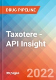 Taxotere - API Insight, 2022- Product Image