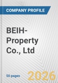 BEIH-Property Co., Ltd. Fundamental Company Report Including Financial, SWOT, Competitors and Industry Analysis- Product Image