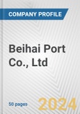 Beihai Port Co., Ltd. Fundamental Company Report Including Financial, SWOT, Competitors and Industry Analysis- Product Image
