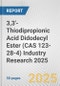 3,3'-Thiodipropionic Acid Didodecyl Ester (CAS 123-28-4) Industry Research 2025: Global and Regional Market Trends 2019-2024 and Forecast to 2029 - Product Thumbnail Image