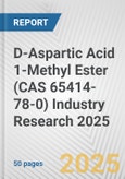 D-Aspartic Acid 1-Methyl Ester (CAS 65414-78-0) Industry Research 2025: Global and Regional Market Trends 2019-2024 and Forecast to 2029- Product Image