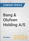 Bang & Olufsen Holding A/S Fundamental Company Report Including Financial, SWOT, Competitors and Industry Analysis - Product Thumbnail Image