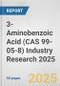 3-Aminobenzoic Acid (CAS 99-05-8) Industry Research 2025: Global and Regional Market Trends 2019-2024 and Forecast to 2029 - Product Image