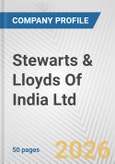 Stewarts & Lloyds Of India Ltd. Fundamental Company Report Including Financial, SWOT, Competitors and Industry Analysis- Product Image