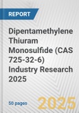 Dipentamethylene Thiuram Monosulfide (CAS 725-32-6) Industry Research 2025: Global and Regional Market Trends 2019-2024 and Forecast to 2029- Product Image