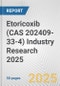 Etoricoxib (CAS 202409-33-4) Industry Research 2025: Global and Regional Market Trends 2019-2024 and Forecast to 2029 - Product Image