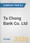 Ta Chong Bank Co. Ltd. Fundamental Company Report Including Financial, SWOT, Competitors and Industry Analysis - Product Thumbnail Image