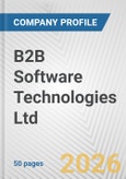 B2B Software Technologies Ltd. Fundamental Company Report Including Financial, SWOT, Competitors and Industry Analysis- Product Image
