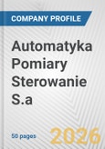 Automatyka Pomiary Sterowanie S.a. Fundamental Company Report Including Financial, SWOT, Competitors and Industry Analysis- Product Image