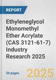 Ethyleneglycol Monomethyl Ether Acrylate (CAS 3121-61-7) Industry Research 2025: Global and Regional Market Trends 2019-2024 and Forecast to 2029- Product Image