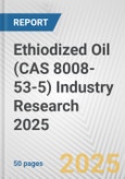 Ethiodized Oil (CAS 8008-53-5) Industry Research 2025: Global and Regional Market Trends 2019-2024 and Forecast to 2029- Product Image