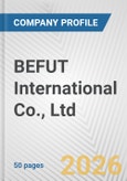 BEFUT International Co., Ltd. Fundamental Company Report Including Financial, SWOT, Competitors and Industry Analysis- Product Image
