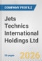 Jets Technics International Holdings Ltd. Fundamental Company Report Including Financial, SWOT, Competitors and Industry Analysis - Product Thumbnail Image