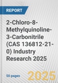 2-Chloro-8-Methylquinoline-3-Carbonitrile (CAS 136812-21-0) Industry Research 2025: Global and Regional Market Trends 2019-2024 and Forecast to 2029- Product Image