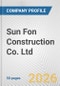 Sun Fon Construction Co. Ltd. Fundamental Company Report Including Financial, SWOT, Competitors and Industry Analysis - Product Thumbnail Image