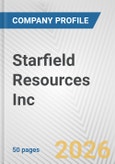 Starfield Resources Inc. Fundamental Company Report Including Financial, SWOT, Competitors and Industry Analysis- Product Image