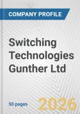 Switching Technologies Gunther Ltd. Fundamental Company Report Including Financial, SWOT, Competitors and Industry Analysis- Product Image