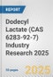 Dodecyl Lactate (CAS 6283-92-7) Industry Research 2025: Global and Regional Market Trends 2019-2024 and Forecast to 2029 - Product Image