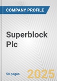 Superblock Plc. Fundamental Company Report Including Financial, SWOT, Competitors and Industry Analysis- Product Image
