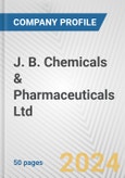 J. B. Chemicals & Pharmaceuticals Ltd. Fundamental Company Report Including Financial, SWOT, Competitors and Industry Analysis- Product Image