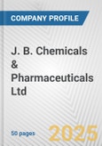 J. B. Chemicals & Pharmaceuticals Ltd. Fundamental Company Report Including Financial, SWOT, Competitors and Industry Analysis- Product Image