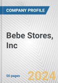 Bebe Stores, Inc. Fundamental Company Report Including Financial, SWOT, Competitors and Industry Analysis- Product Image