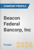 Beacon Federal Bancorp, Inc. Fundamental Company Report Including Financial, SWOT, Competitors and Industry Analysis- Product Image