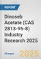 Dinoseb Acetate (CAS 2813-95-8) Industry Research 2025: Global and Regional Market Trends 2019-2024 and Forecast to 2029 - Product Thumbnail Image