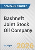 Bashneft Joint Stock Oil Company Fundamental Company Report Including Financial, SWOT, Competitors and Industry Analysis- Product Image