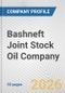 Bashneft Joint Stock Oil Company Fundamental Company Report Including Financial, SWOT, Competitors and Industry Analysis - Product Thumbnail Image