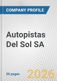 Autopistas Del Sol SA Fundamental Company Report Including Financial, SWOT, Competitors and Industry Analysis- Product Image