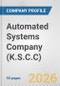 Automated Systems Company (K.S.C.C) Fundamental Company Report Including Financial, SWOT, Competitors and Industry Analysis - Product Thumbnail Image