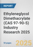 Ethyleneglycol Dimethacrylate (CAS 97-90-5) Industry Research 2025: Global and Regional Market Trends 2019-2024 and Forecast to 2029- Product Image