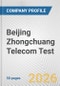 Beijing Zhongchuang Telecom Test Fundamental Company Report Including Financial, SWOT, Competitors and Industry Analysis - Product Thumbnail Image