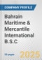 Bahrain Maritime & Mercantile International B.S.C. Fundamental Company Report Including Financial, SWOT, Competitors and Industry Analysis - Product Image