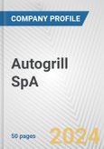 Autogrill SpA Fundamental Company Report Including Financial, SWOT, Competitors and Industry Analysis- Product Image