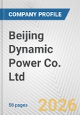 Beijing Dynamic Power Co. Ltd. Fundamental Company Report Including Financial, SWOT, Competitors and Industry Analysis- Product Image