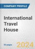 International Travel House Fundamental Company Report Including Financial, SWOT, Competitors and Industry Analysis- Product Image