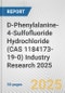 D-Phenylalanine-4-Sulfofluoride Hydrochloride (CAS 1184173-19-0) Industry Research 2025: Global and Regional Market Trends 2019-2024 and Forecast to 2029 - Product Thumbnail Image